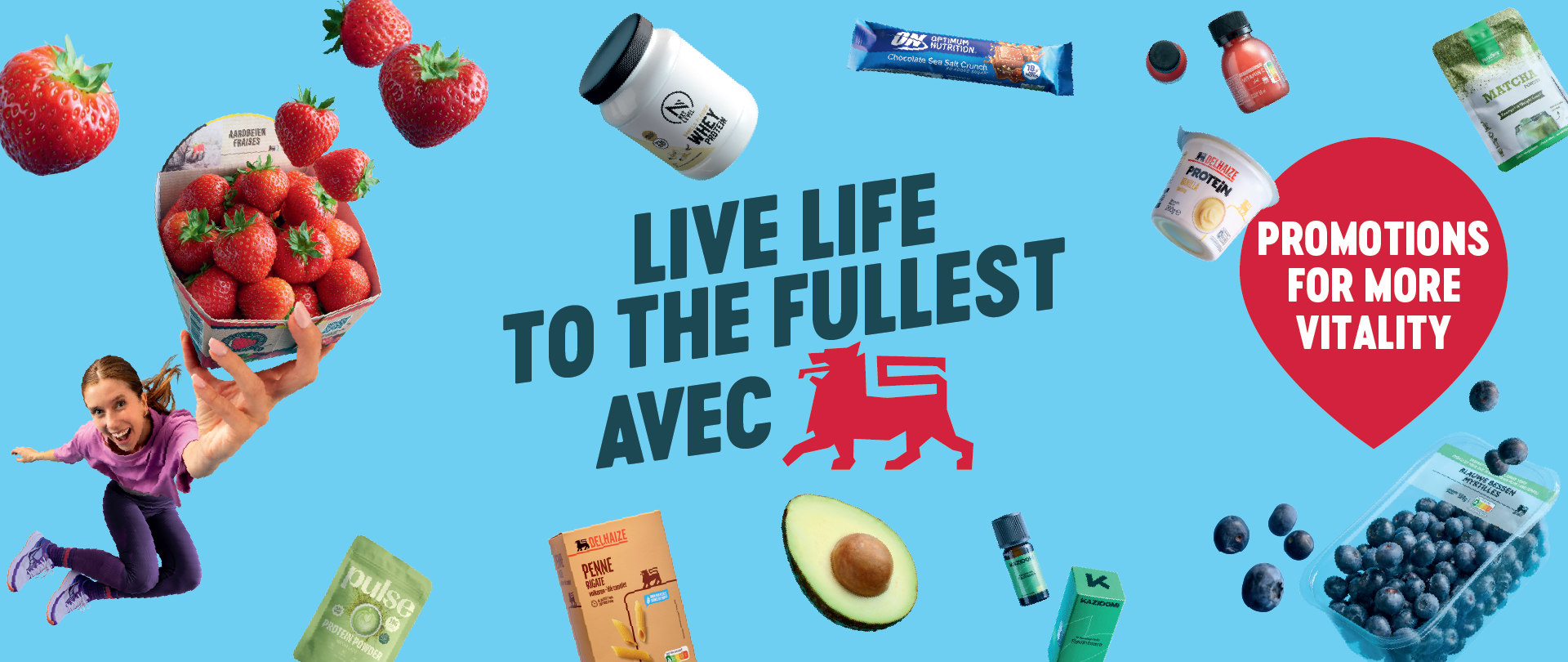 Live life to the fullest avec Delhaize !